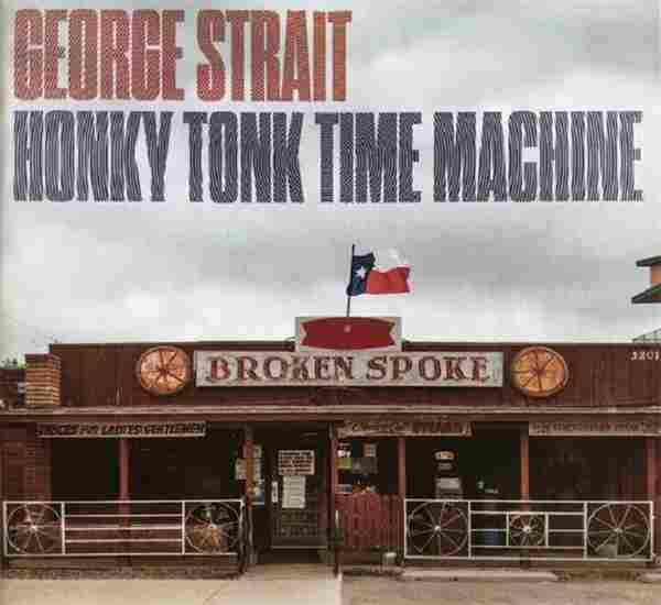 【欧美乡村】GeorgeStrait-2019-HonkyTonkTimeMachine[FLAC]