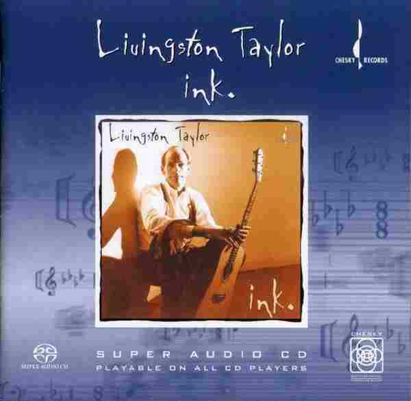 【民谣天碟】Livingston.Taylor《Ink》SACD[WAV+CUE]